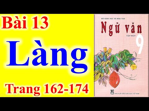 Video Ngữ Văn Lớp 9 Bài 13 - Làng - Trang 162 - 174 - YouTube