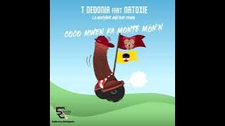 T Dedonia Ft Natoxie - Coco Mwen Ka Monté Mon'n (Koké Act 1 Riddim) 2022