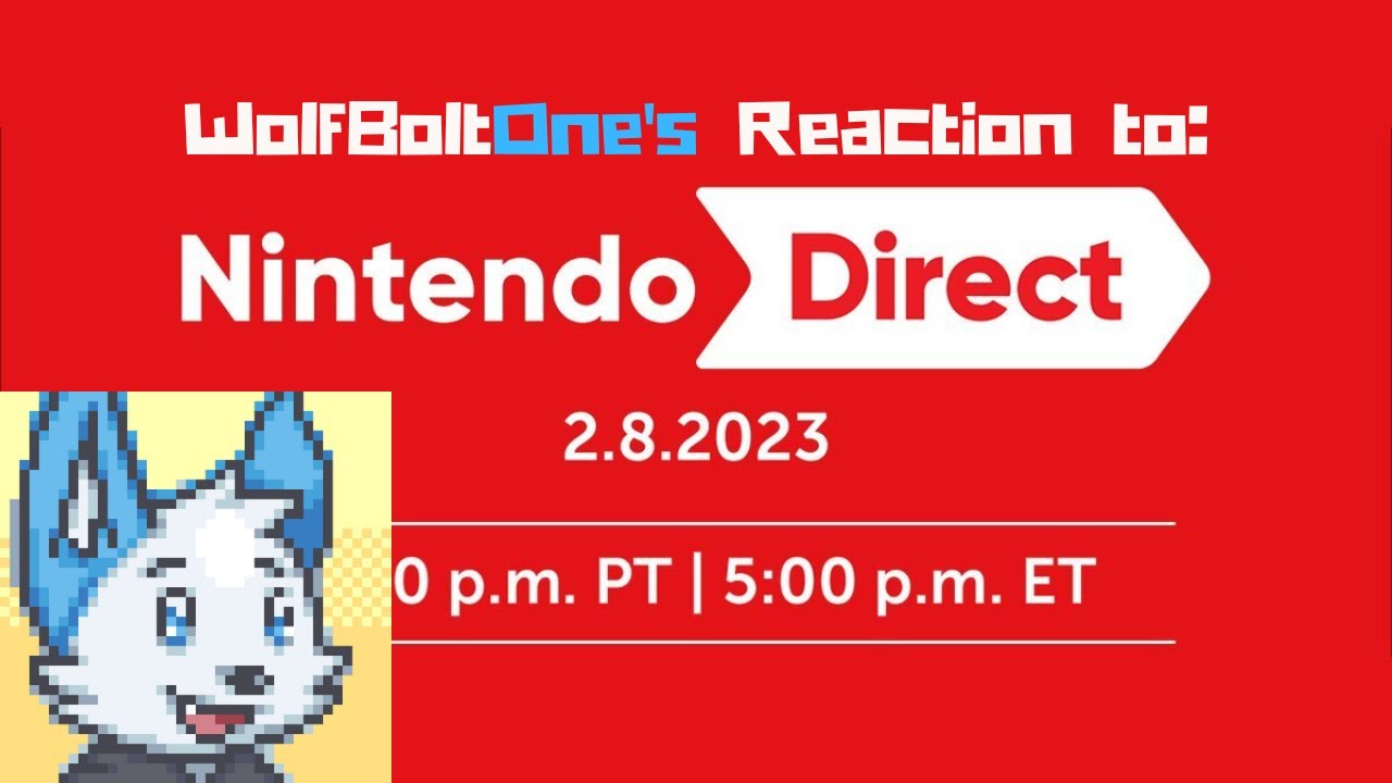 WolfBoltOne Reacts to the Nintendo Direct 1.8.23
