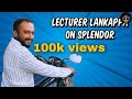 Lecturer Lankappa On Splendor | Kaushik Sridhar | Raghu Vine Store
