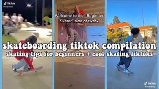 skateboarding tiktok compilation | tips for beginners + cool skateboarding tiktok videos