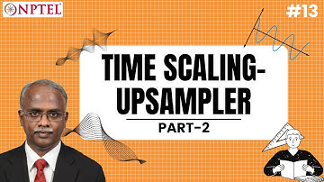 #13 Time Scaling | Upsampler & Downsampler | Part 2 | Multirate DSP
