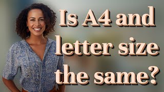 Is A4 and letter size the same