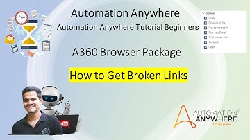 Automation Anywhere Tutorial | a360Tutorial For Beginners |How to Get Broken Links in a360