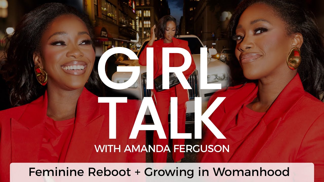 Feminine Reboot + Growing In Womanhood