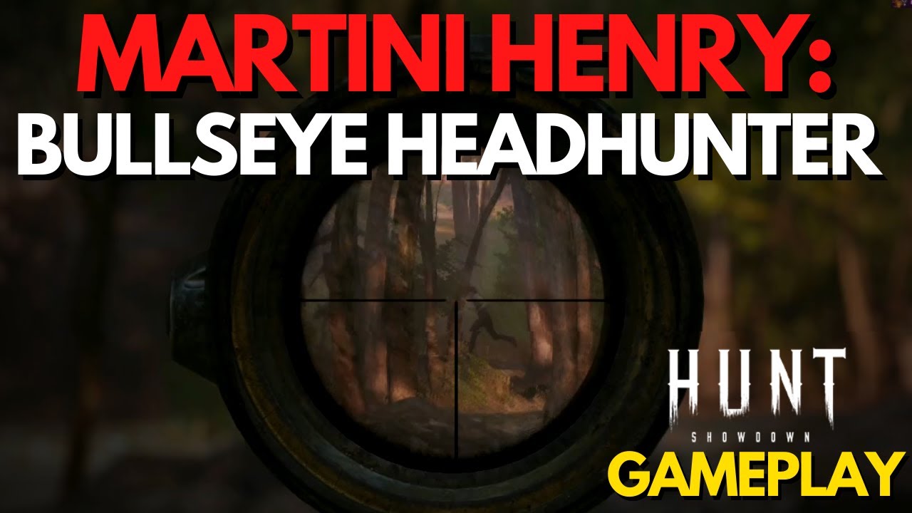 Hunt Showdown Martini Henry Bullseye Headhunter YouTube
