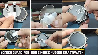 Screen guard for Noise Force Rugged 1.32 Display Smartwatch screen protector how to install tutorial