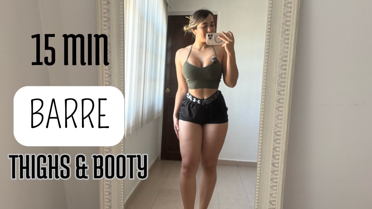 15 MIN THIGHS & BOOTY | Sculpting barre workout | follow along 