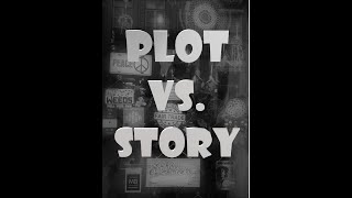 WTF, man? - Plot Vs.  Story