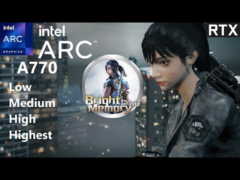 Bright Memory Infinite Test on Intel Arc A770 - Beuniquer