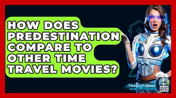 How Does Predestination Compare To Other Time Travel Movies? - The SciFi Reel