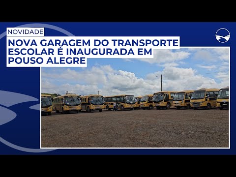 Nova garagem do transporte escolar é inaugurada em Pouso Alegre