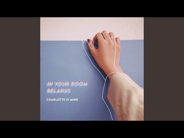 in your roomCharlotte is Mine