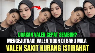 MENGEJUTKAN! Valen Tidur di Bahu Mila, Mila Pegang Muka Valen Panas Abi!