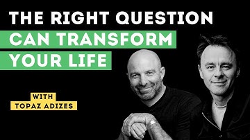 S13 E11 How Asking the Right Questions Can Transform Your Life, with Topaz Adizes