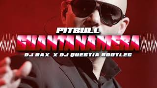 Pitbull - Guantanamera (DJ BAX x DJ QUESTIA Bootleg 2024)