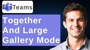 How To Use Together Mode And Large Gallery Video View In Microsoft Teams [2025 Guide]