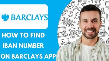 How To Find IBAN Number on Barclays App  - 2025 (Easy Guide)