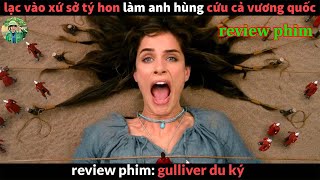 Cuộc Phiêu Lưu vào thế giới Tí Hon - review phim Gulliver du ký