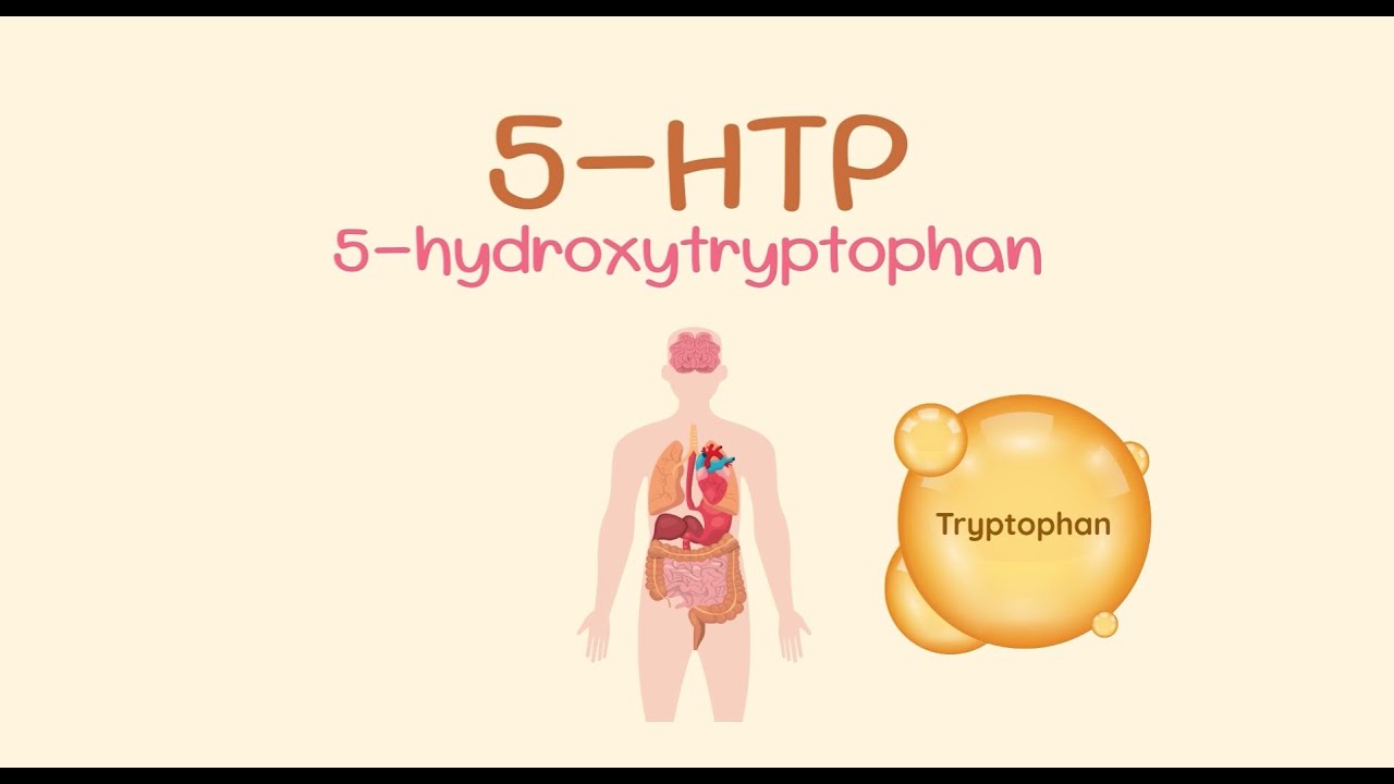 What Is 5-Hydroxytryptophan (5-Htp) And Why You Need It? Benefits, Sources , Dosage, Side Effects