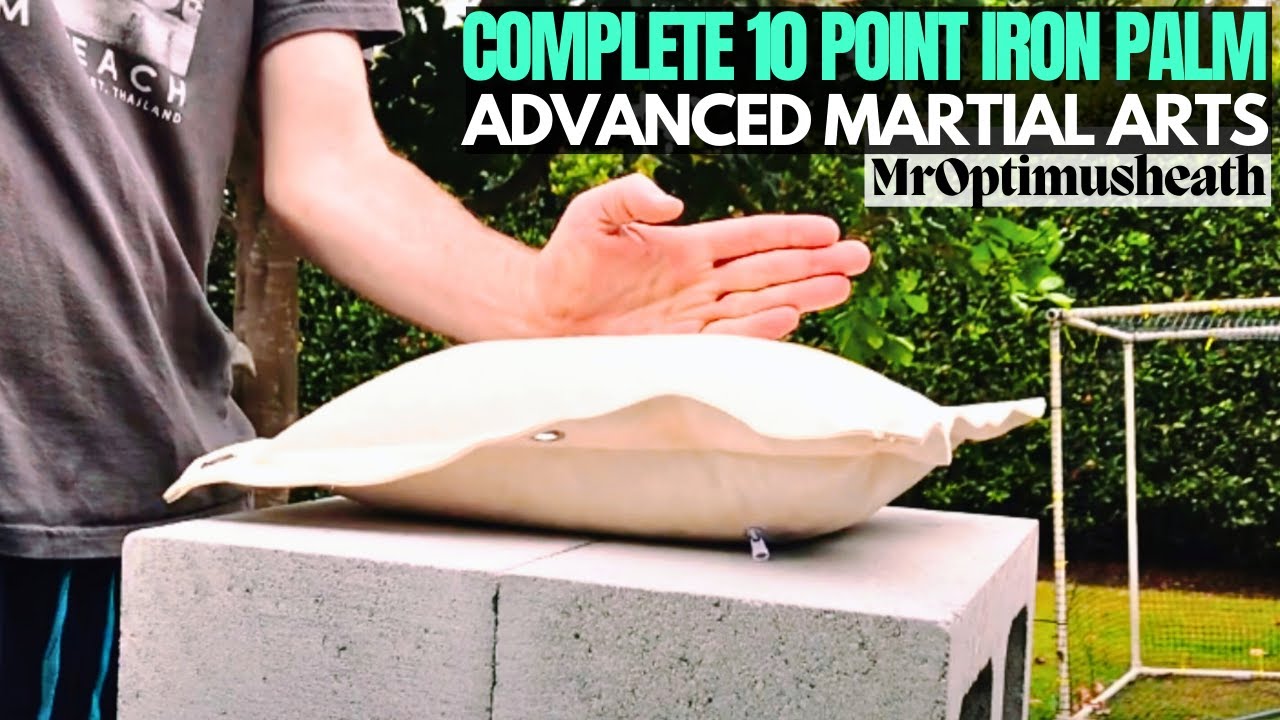 Complete 10 Point Iron Palm | Advanced Martial Arts - 