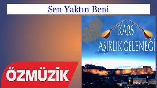 Sen Yaktın Beni - Kars Aşıklık Geleneği (Official Video)