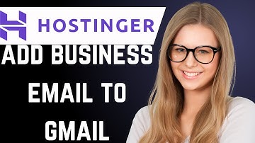 How To Add Hostinger Business Email To Gmail (step by step)