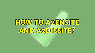 Famous How to a2ensite and a2dissite? (2 Solutions!!) Net Worth