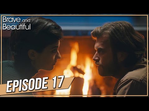 Brave and Beautiful - Episode 17 (Hindi Dubbed) | ब्रवे एंड ब्यॉटीफूल - Cesur ve Guzel