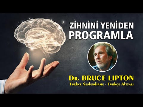 Zihnini Yeniden Programla - Bilinçaltı Zihin / Dr. Bruce Lipton Türkçe Seslendirme