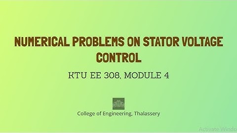 #17 NUMERICAL PROBLEM ON STATOR VOLTAGE CONTROL ( MODULE 4, EE 308, KTU )