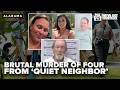 'Quiet Neighbor’ Arrested in HORRIFIC quadruple murder of mother and her two children