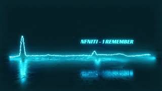 I Remember - NFNITI