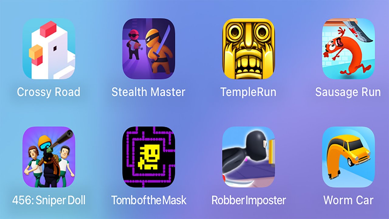 Crossy Road, Stealth Master, Temple Run, Sausage Run, 456: Sniper Doll, Robber Imposter, Worm Car
