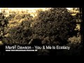 Martin Dawson - You &amp; Me Is Ecstacy (2011)