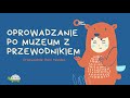 Spacer po Muzeum z przewodnikiem