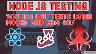 Writing Unit Tests using Mocha and chai #07