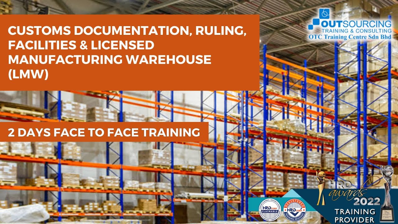 CUSTOMS DOCUMENTATION, RULING, FACILITIES & LICENSED MANUFACTURING
