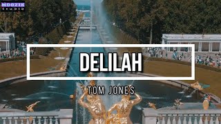 Delilah - Tom Jones (Lyrics Video)