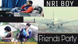 Struggle of NRI Boy For Friends Party | Villager Crew