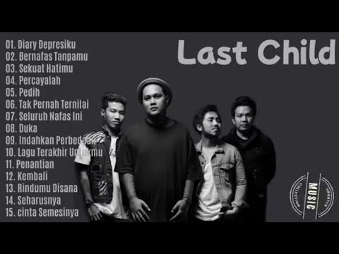Last Child Full Album Diary Depresiku, Pedih, Sekuat Hatimu, Seluruh Nafas Ini