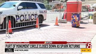 Part of Monument Circle closes down as Spark returns