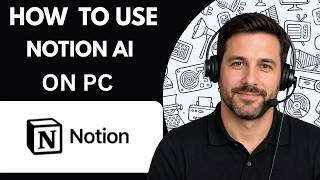 How to Use Notion AI on PC Full Guide 2026