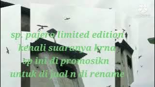 suara panggil walet dengan respon tak di ragukan di setiap wilayah sp. pajero limited edition