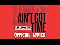 Lil Wayne - Ain&#39;t Got Time [Official Lyrics]