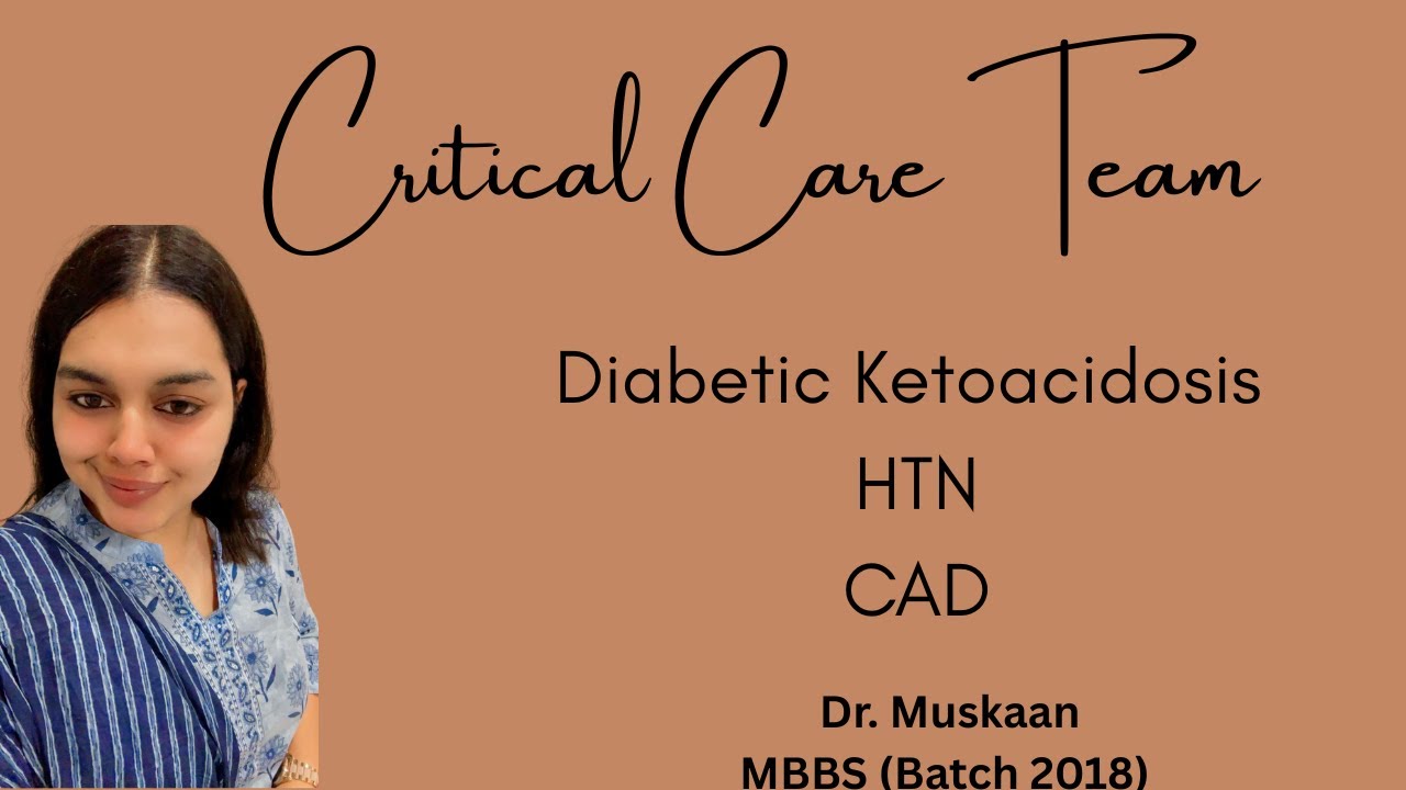 Diabetic Ketoacidosis with HTN with CAD | Dr Muskaan