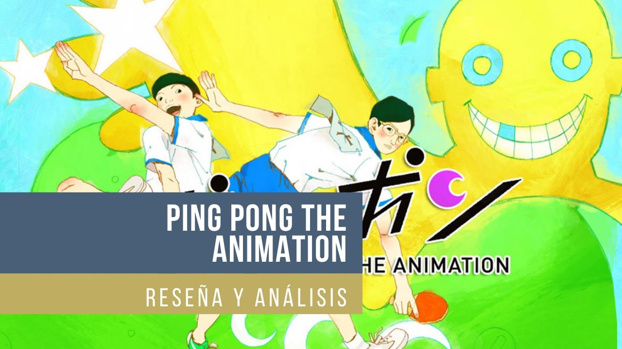 Resenha - Ping Pong The Animation - IntoxiAnime