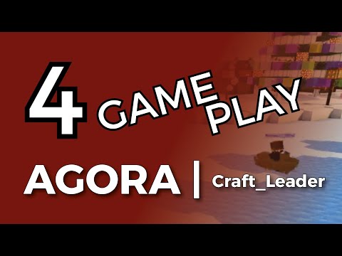 Agora | Gameplay épisode 4 | Craft_Leader