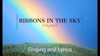 Ribbons in the Sky by Andy Beck  (singing)