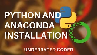Downloading #Python and Anaconda Installation | #Python Tutorials for Absolute Beginners In Hindi #1